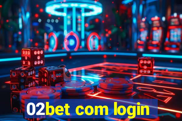 02bet com login