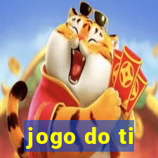 jogo do ti