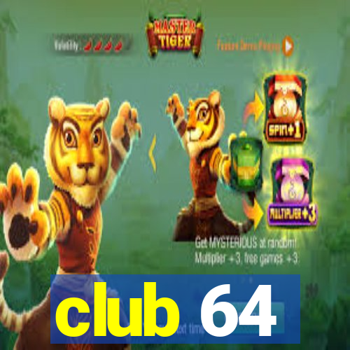 club 64