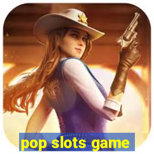 pop slots game