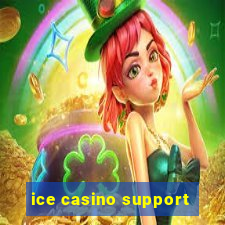 ice casino support