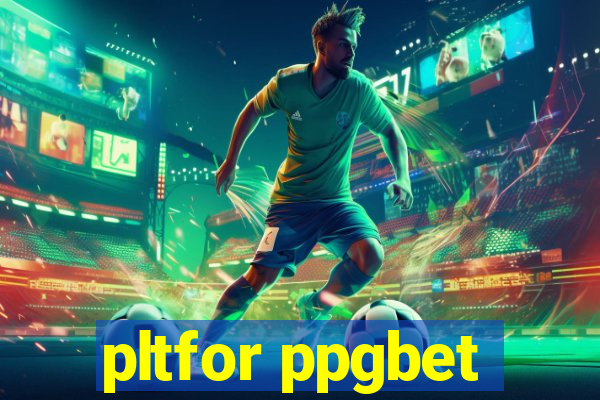 pltfor ppgbet