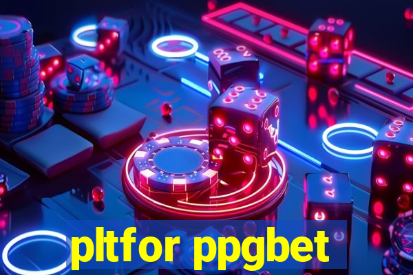 pltfor ppgbet