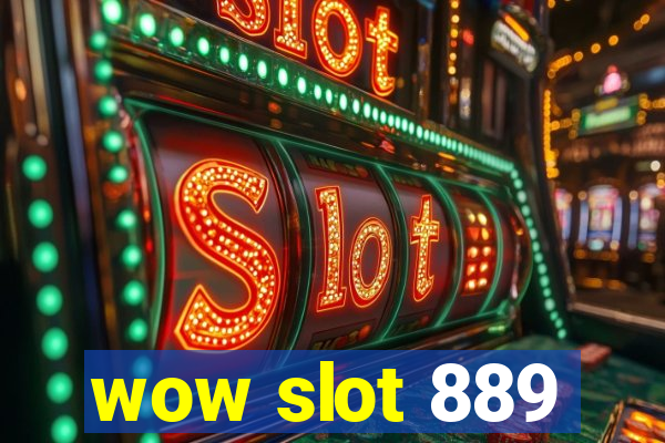 wow slot 889