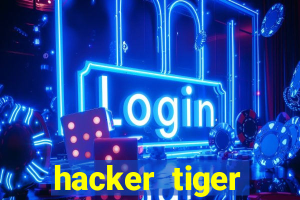 hacker tiger fortune download