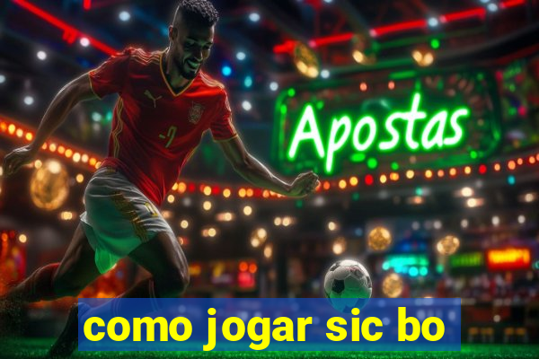 como jogar sic bo