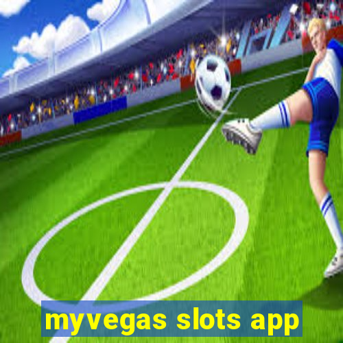 myvegas slots app