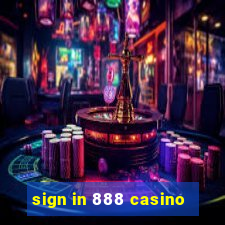 sign in 888 casino