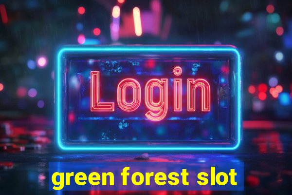 green forest slot