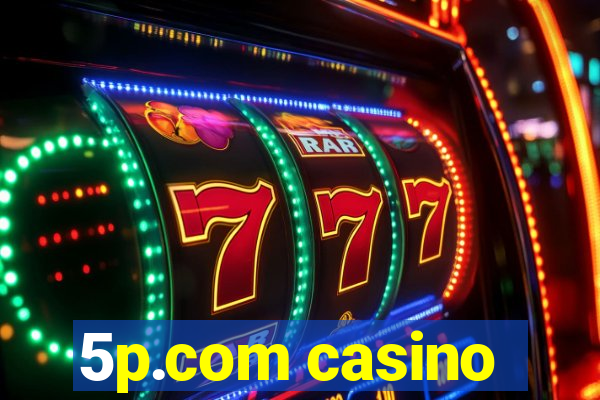 5p.com casino