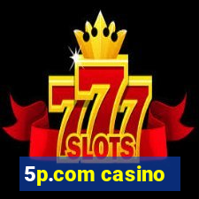 5p.com casino