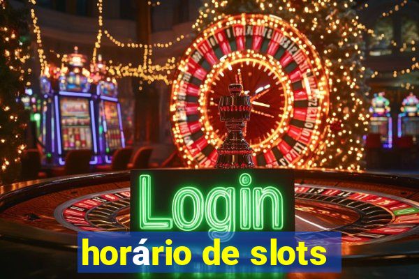 horário de slots