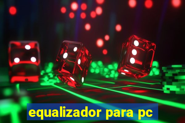 equalizador para pc