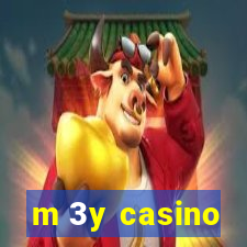 m 3y casino