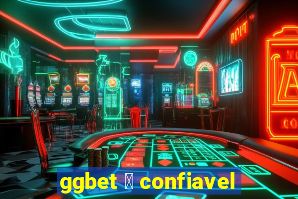 ggbet 茅 confiavel