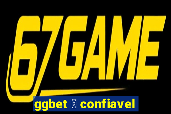 ggbet 茅 confiavel