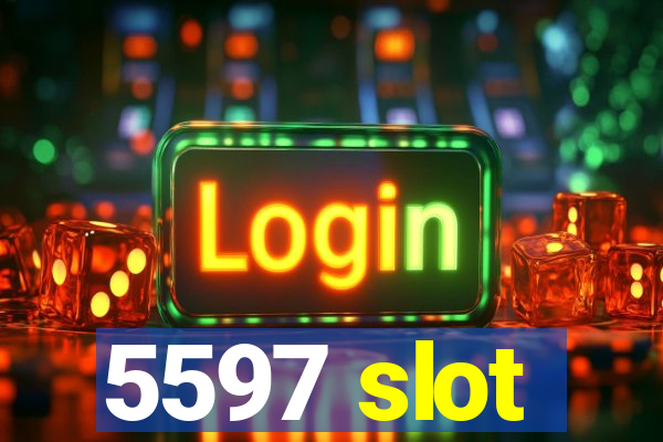 5597 slot