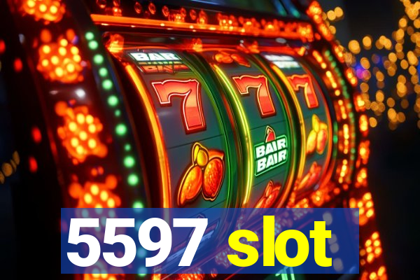 5597 slot