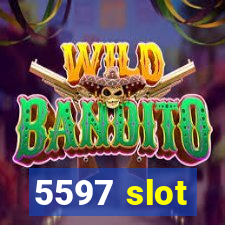 5597 slot