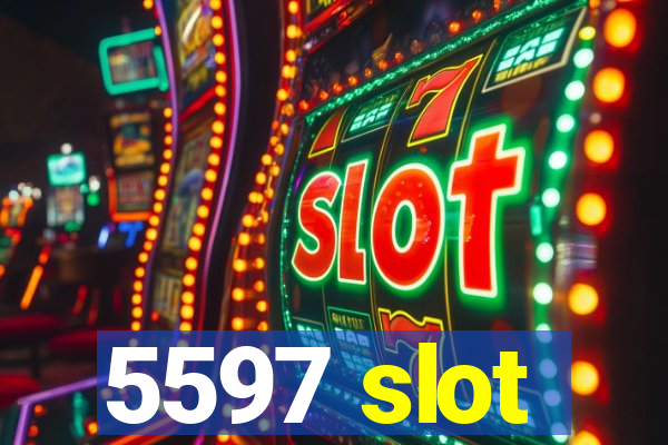 5597 slot