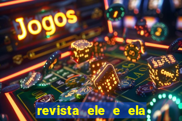 revista ele e ela cartas do forum