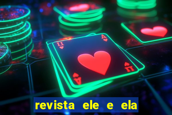 revista ele e ela cartas do forum