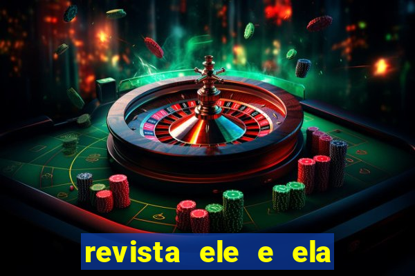 revista ele e ela cartas do forum