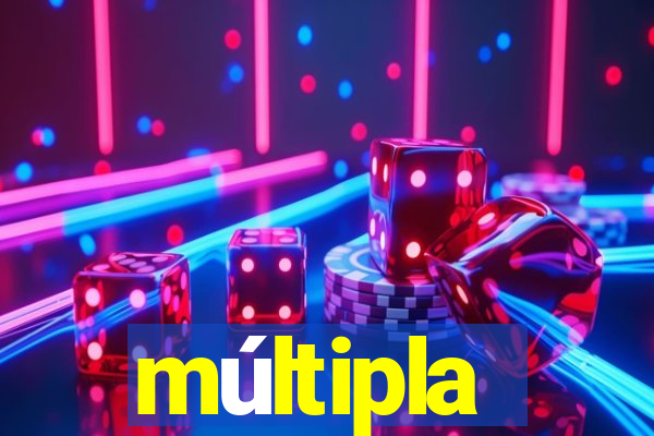 múltipla