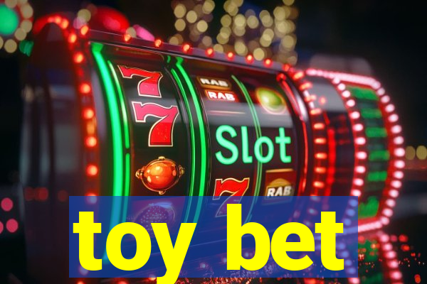 toy bet