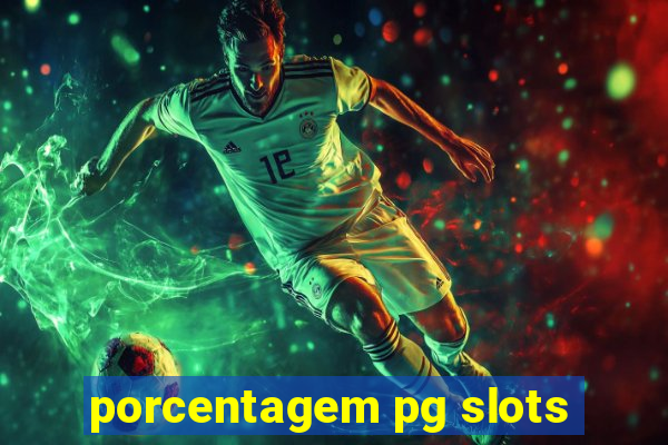 porcentagem pg slots