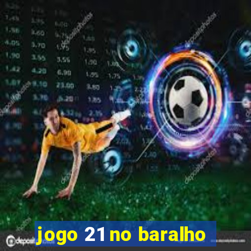 jogo 21 no baralho