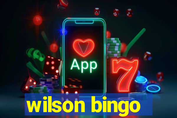 wilson bingo