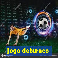 jogo deburaco