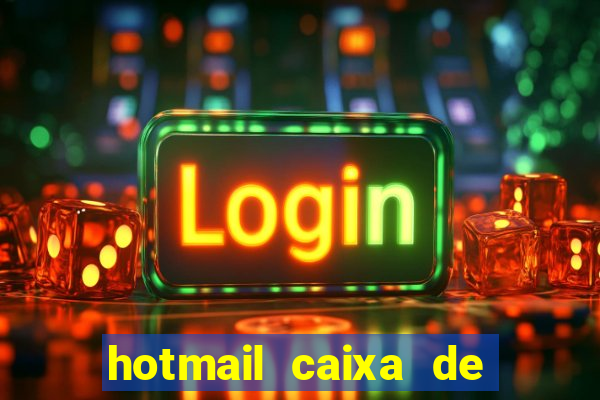 hotmail caixa de entrada entrar