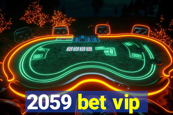 2059 bet vip