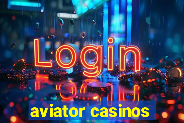 aviator casinos