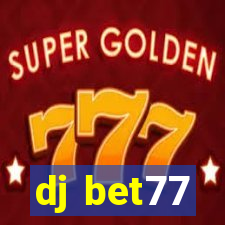 dj bet77