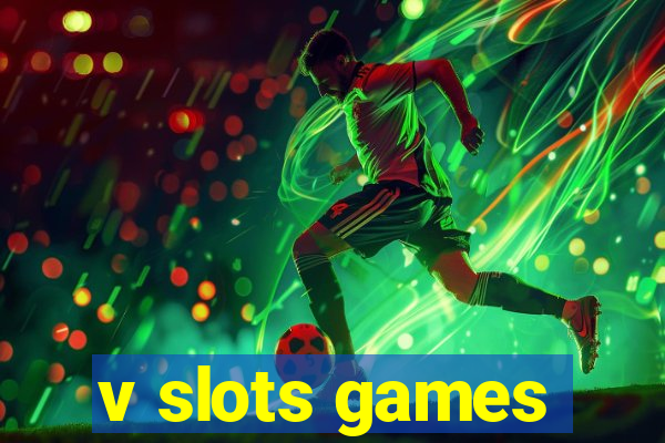 v slots games