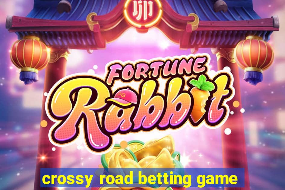 crossy road betting game