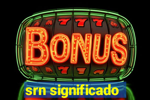 srn significado