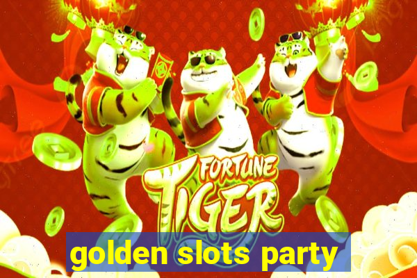 golden slots party