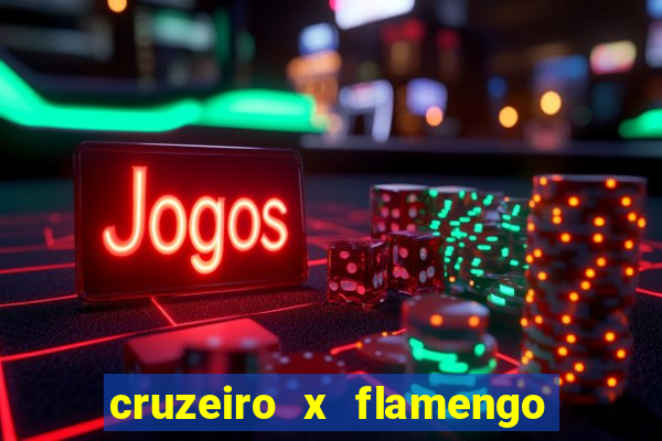 cruzeiro x flamengo ao vivo hd