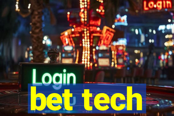 bet tech