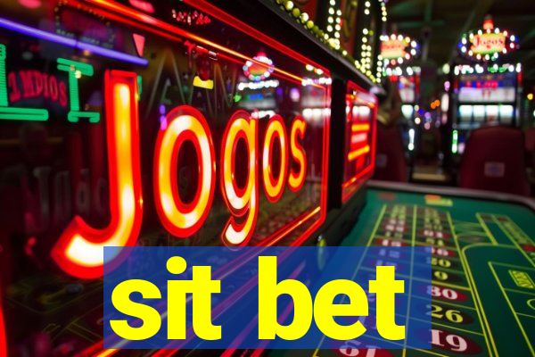 sit bet