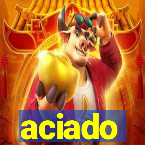 aciado