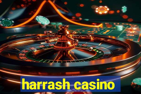 harrash casino