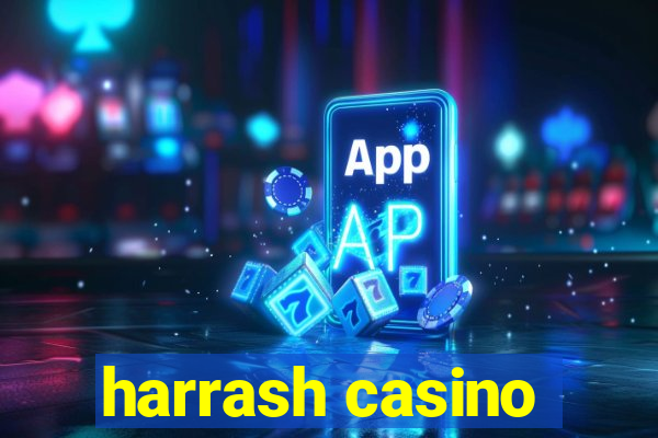 harrash casino