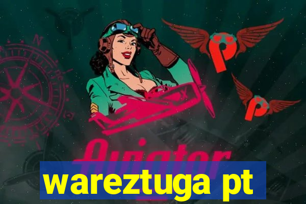 wareztuga pt