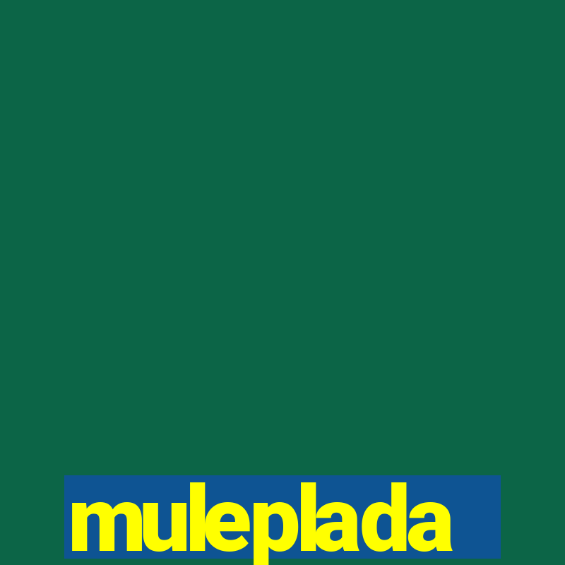 muleplada