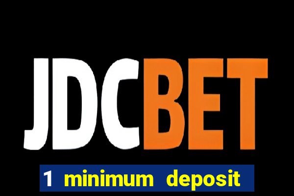 1 minimum deposit casino australia 2019